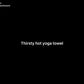 thirsty yoga towel (extra width 68cm)